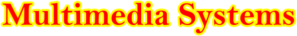 Multimedia Systems